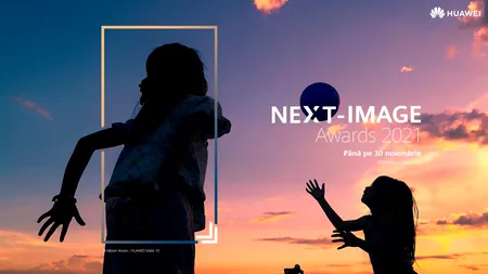 Huawei Next - IMAGE Awards 2021: Cea mai mare competiție foto pe smartphone-uri din lume revine, mai impresionantă ca oricând