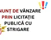 ANUNȚ DE VÂNZARE PRIN LICITAȚIE PUBLICĂ CU STRIGARE