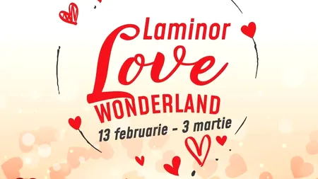 Se deschide cel mai mare târg dedicat dragostei: „Laminor Love Wonderland”