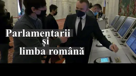 VIDEO Limba noastră e o ”povară”! Cum ”fug” parlamentarii de limba română (EXCLUSIV!)