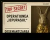 Am interceptat un dosar clasificat: operațiunea „IEPURAȘUL”!