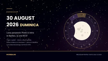 Horoscop 30 august 2026. Trei zodii au duminica de partea lor, două trebuie să frâneze