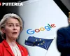 Uniunea Europeană pregătește o amendă pentru Google. Această acțiune riscă să amplifice relația tensionată cu administrația Trump