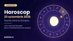 Horoscop vineri, 23 octombrie 2026: începe sezonul Scorpionului. Zodiile care primesc vești și cele care trebuie să încetinească