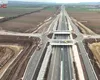 Vești bune pentru șoferi! Încă 50 de kilometri din Autostrada Moldovei A7, aproape de deschidere