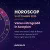 Horoscop 16 octombrie 2026. Relațiile neterminate și banii nelămuriți revin în prim-plan pentru aceste zodii