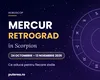 Mercur retrograd și schimbarea orei, în același weekend. Zodiile care trebuie să fie atente la bani, relații și călătorii