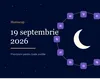 Horoscop 19 septembrie 2026. Zodiile care primesc vești bune și cele care au nevoie de răbdare