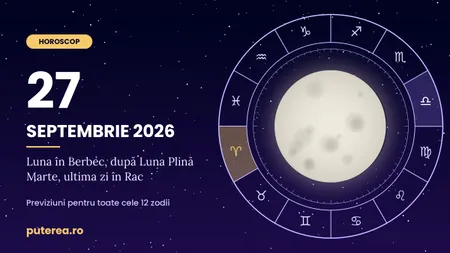 Horoscop 27 septembrie 2026. Zodiile care trebuie să ducă la capăt ce au început, înainte ca Marte să intre în Leu