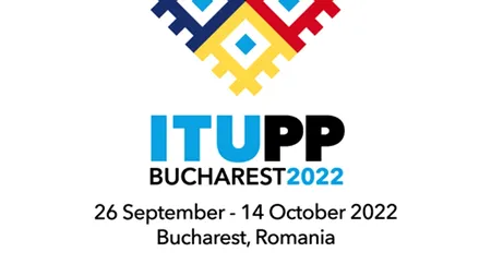 România - ITU 2022/România, prima ţară din UE care găzduieşte conferinţa globală a Uniunii Internaţionale a Telecomunicaţiilor