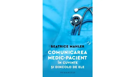 Medicul Beatrice Mahler: ”Comunicarea medic-pacient în cuvinte și dincolo de ele”