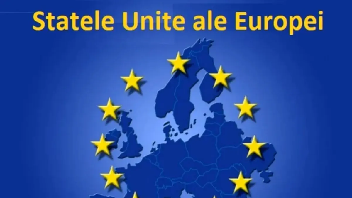 Statele unite ale Europei: „UE” nu mai e de-ajuns și se discută foarte serios despre o federație