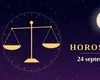 Horoscop 24 septembrie 2026. Prima zi din sezonul Balanței aduce schimbări pentru toate zodiile
