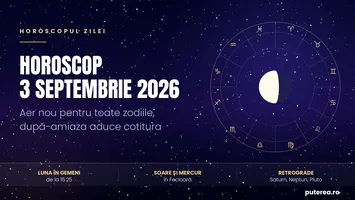 Horoscop 3 septembrie 2026. Aer nou pentru toate zodiile, după-amiaza aduce cotitura