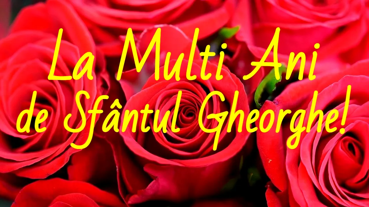 Mesaje de Sfântul Gheorghe. Cele mai frumoase urări de 