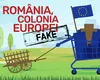 „România este colonia Europei” – otrava care învârtoșează mințile multor naivi