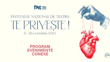 „FNT 2025. Te privește!” Bilete vândute aproape în totalitate. Program și evenimente conexe