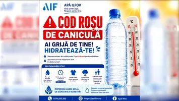 Cod roșu de caniculă și temperaturi extreme. Apă Ilfov explică ce trebuie să facă cetățenii ca să se protejeze