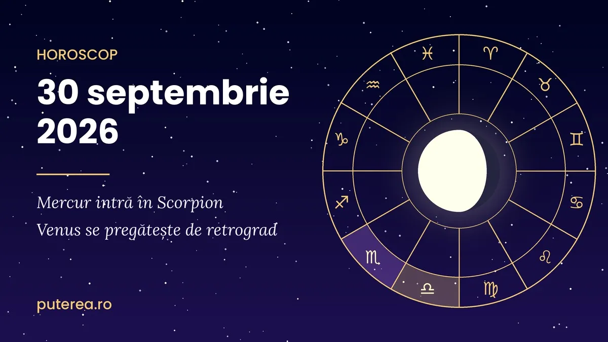 Horoscop 30 septembrie 2026. Leii și Vărsătorii simt cea mai mare presiune, iar Scorpionii primesc cuvântul
