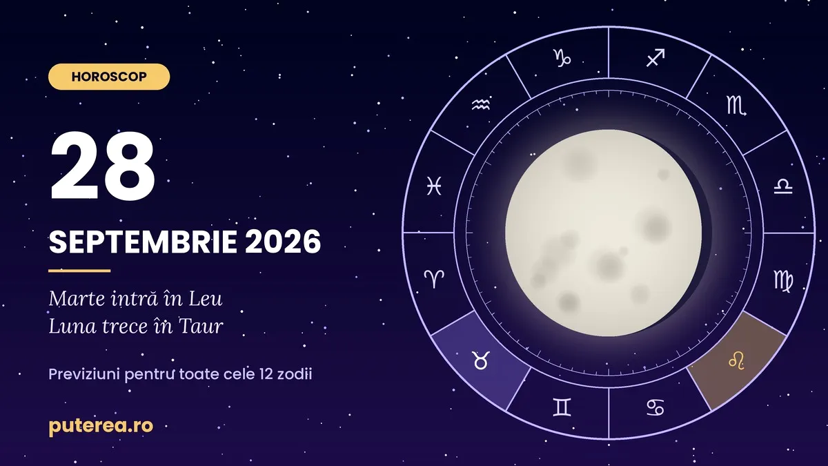 Horoscop 28 septembrie 2026. Marte intră în Leu, iar săptămâna începe cu energie nouă pentru toate zodiile