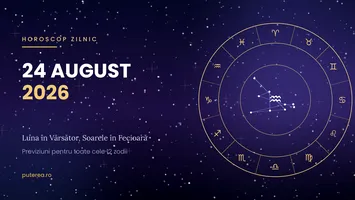 Horoscop 24 august 2026, toate zodiile. Ce aduce Luna în Vărsător pentru fiecare nativ