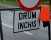 Drum naţional din judeţul Cluj, închis din cauza unui pod. Pe unde pot ocoli şoferii