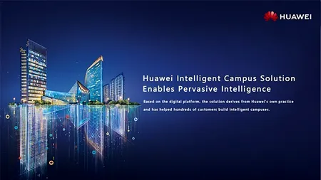 Huawei a lansat soluția pentru Campus Inteligent la nivel global și îmbunătățește programul de parteneriat