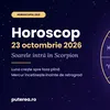 Horoscop vineri, 23 octombrie 2026: începe sezonul Scorpionului. Zodiile care primesc vești și cele care trebuie să încetinească