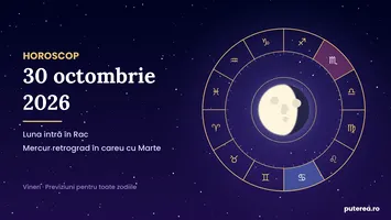 Horoscop 30 octombrie 2026. Zi cu emoțiile la suprafață și tensiuni la final de săptămână
