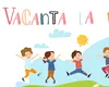 Vacanță la Muzeu 2025: o experiență inedită pentru copii