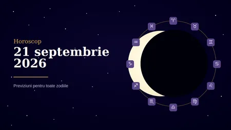 Horoscop luni, 21 septembrie 2026: Zodia care trebuie să evite conflictele