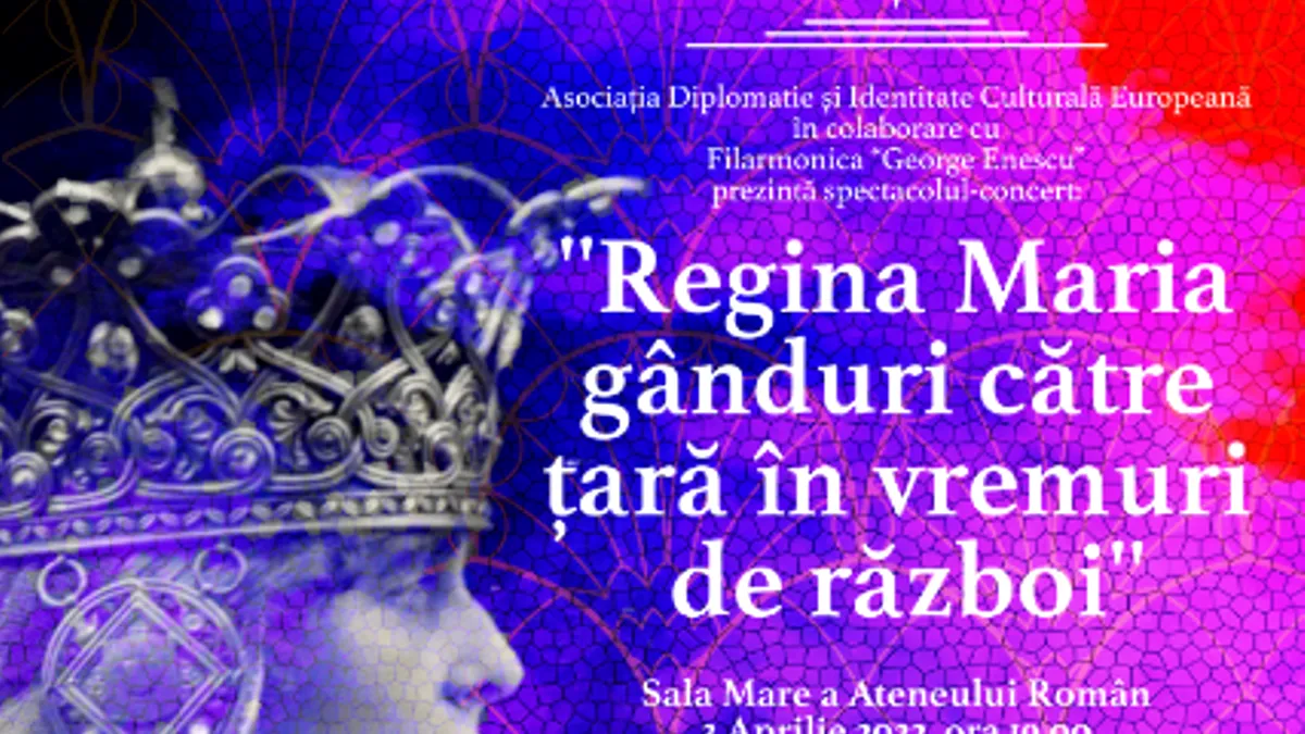 Concert dedicat Centenarului încoronării Reginei Maria la Ateneul Român
