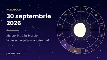 Horoscop 30 septembrie 2026. Leii și Vărsătorii simt cea mai mare presiune, iar Scorpionii primesc cuvântul