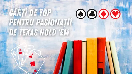 Cărți de top pentru pasionații de Texas Hold ‘em