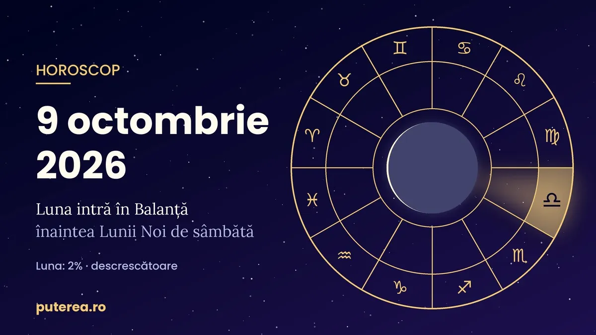 Horoscop 9 octombrie 2026. Ultima zi înainte de Luna Nouă din Balanță. Ce aduce vinerea pentru fiecare zodie