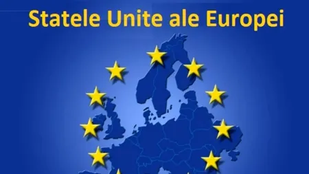 Statele unite ale Europei: „UE” nu mai e de-ajuns și se discută foarte serios despre o federație