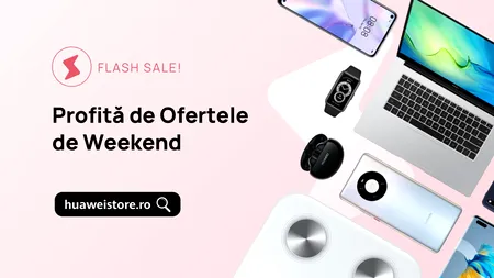 Huawei revine cu un nou val de reduceri disponibile doar în acest weekend