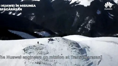 VIDEO Inginerii Huawei care lucrează pe teren în zona Transfăgărășanului povestesc într-un documentar video despre experiența întreținerii rețelelor