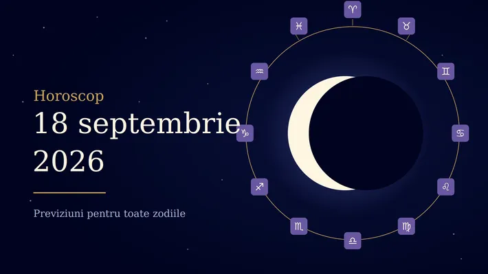 Horoscop 18 septembrie 2026. Ziua în care trei zodii își pun ordine în viața personală