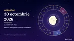 Horoscop 30 octombrie 2026. Zi cu emoțiile la suprafață și tensiuni la final de săptămână