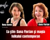 Dana Florian: „Un cântăreț emblematic a spus: ‘Fetelor din muzica românească, nu mai faceți eforturi să dovediți că aveți voce”