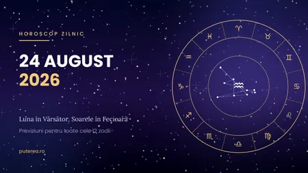 Horoscop 24 august 2026, toate zodiile. Ce aduce Luna în Vărsător pentru fiecare nativ
