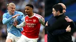 Man City – Arsenal, meciul care seamănă tot mai mult cu finala reală a Premier League