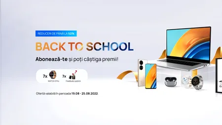 Huawei dă startul campaniei Back To School cu noi beneficii și reduceri