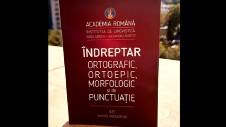 Avem un nou  ”Îndreptar ortografic ortoepic, morfologic și de punctuație