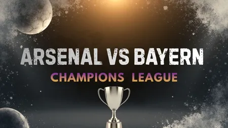 Arsenal vs Bayern Munchen: „Ciocnirea Titanilor” în etapa a 5-a din Champions League