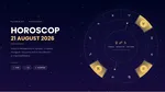 Horoscop 21 august 2026. Zodia care primește bani fără să se aștepte și cea care trebuie să evite conflictele la serviciu