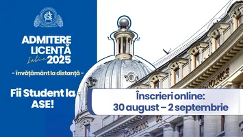 ASE organizează concurs de admitere pentru programele universitare de licență învățământ la distanță (ID), sesiunea toamnă 2025